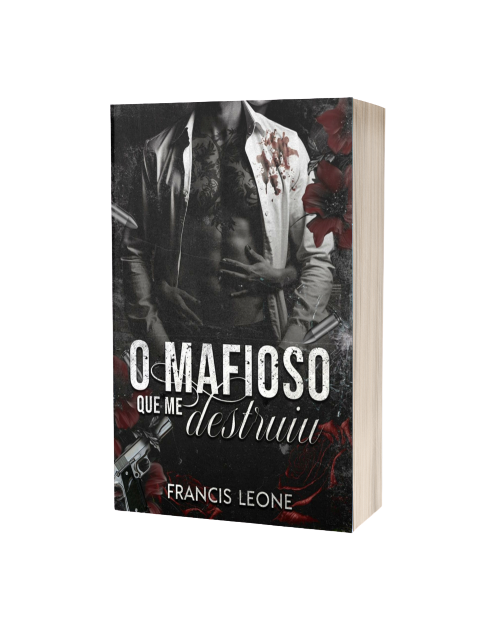 O MAFIOSO QUE ME DESTRUIU